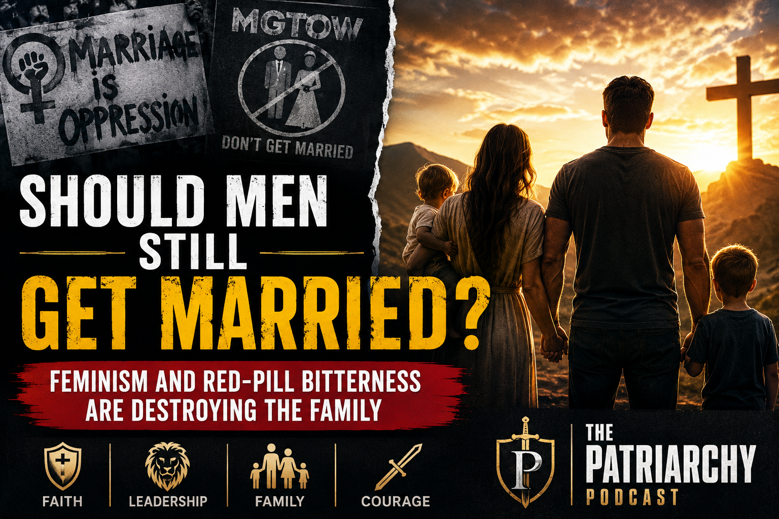 Should Christian Men Still Get Married?Why Feminism and Red-Pill Bitterness Are Both Leading Men Astray