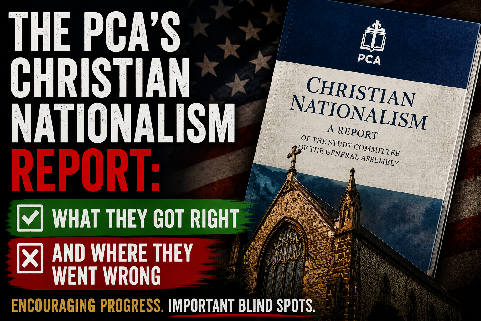 The PCA's Christian Nationalism Report: Encouraging Progress, Important Blind Spots