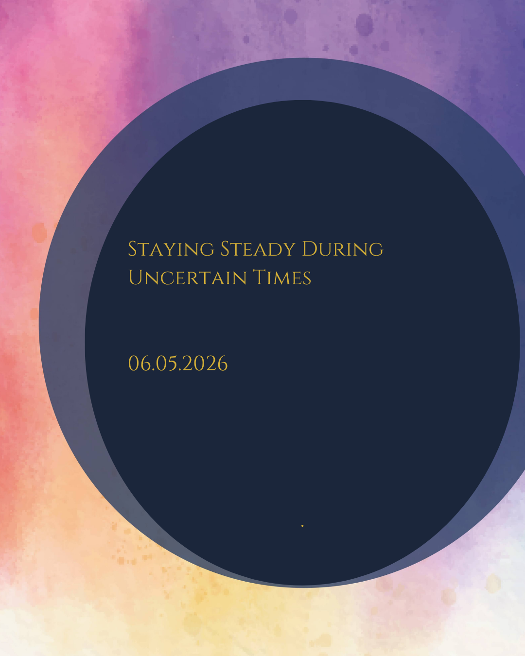 Staying Steady During Uncertain Times