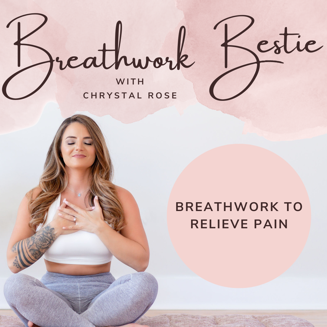 Breathwork to Relieve Pain with Chrystal Rose