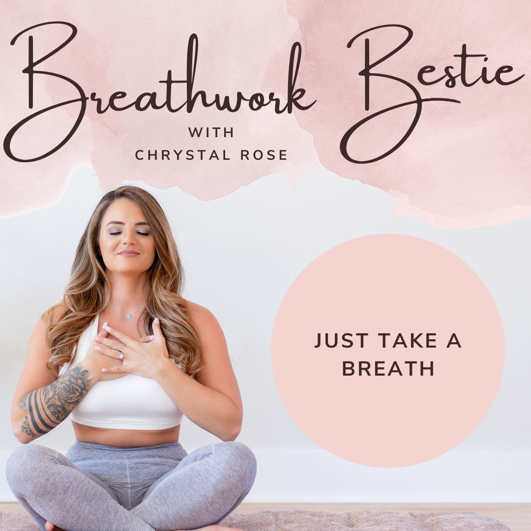 Just Take a Breath with Chrystal Rose