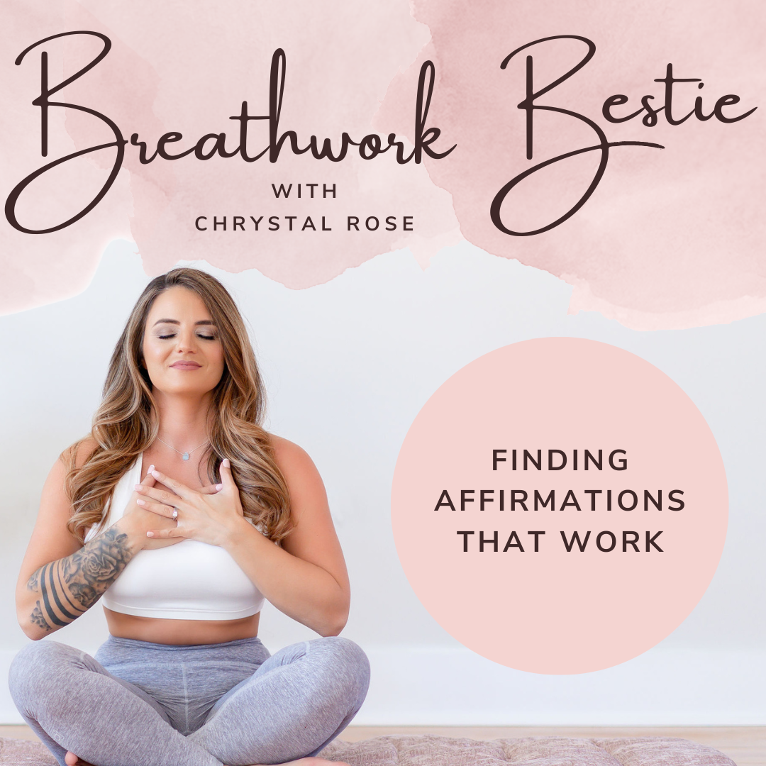 Finding Affirmations That Work with Chrystal Rose