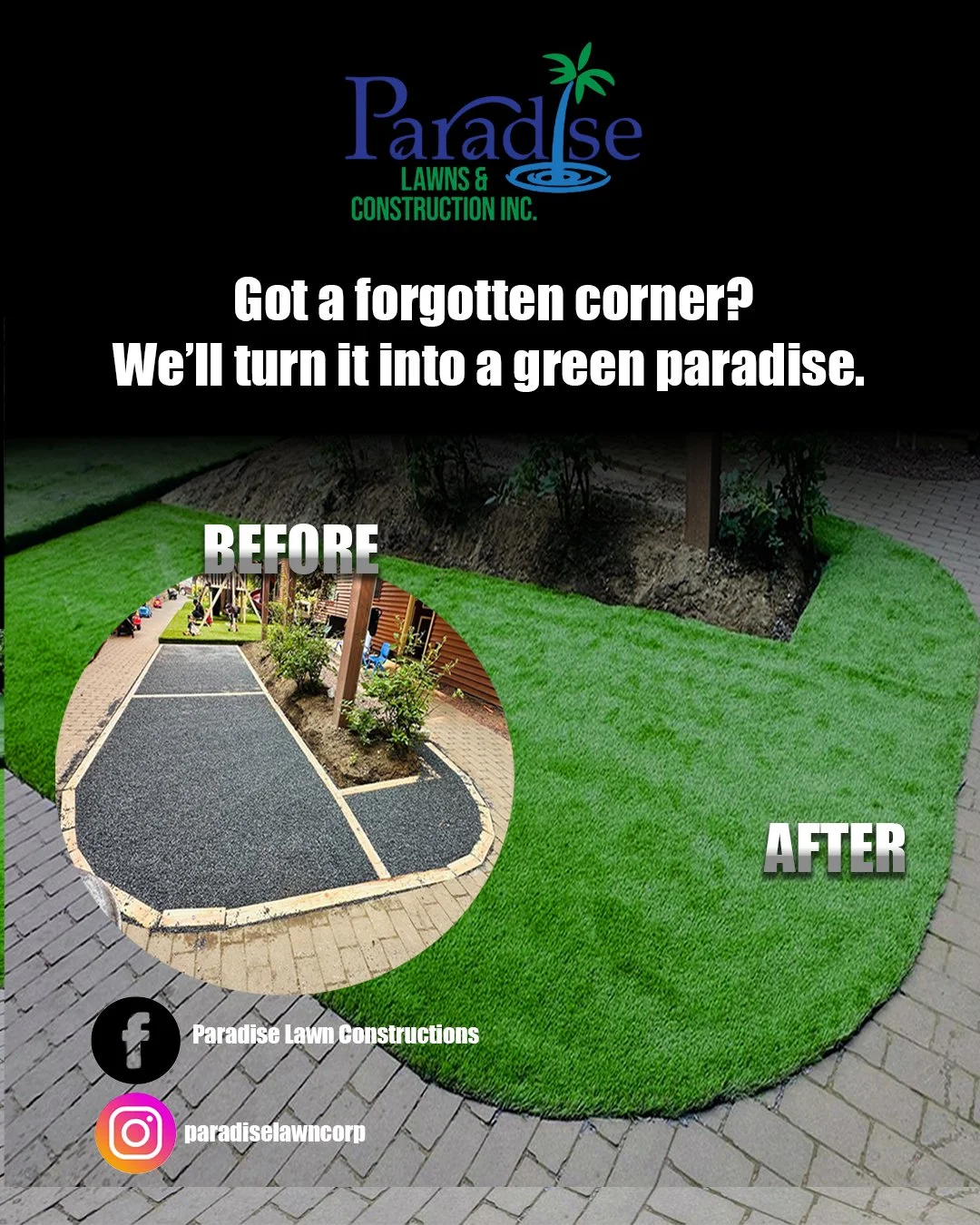 A before-and-after comparison of a lawn renovation by Paradise Lawns & Construction Inc., showing a neglected corner before and a lush, green completed lawn after.