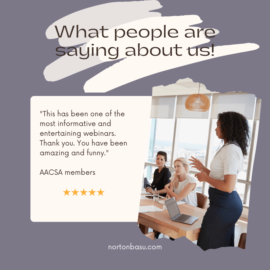 A testimonial graphic for an online webinar service featuring a quote from AACSA members. The graphic has a purple background with a white torn-paper effect revealing a photograph of a woman giving a presentation to three women seated at a table near large windows. The quote says, "This has been one of the most informative and entertaining webinars. Thank you. You have been amazing and funny." The website "nortonbasu.com" is at the bottom.