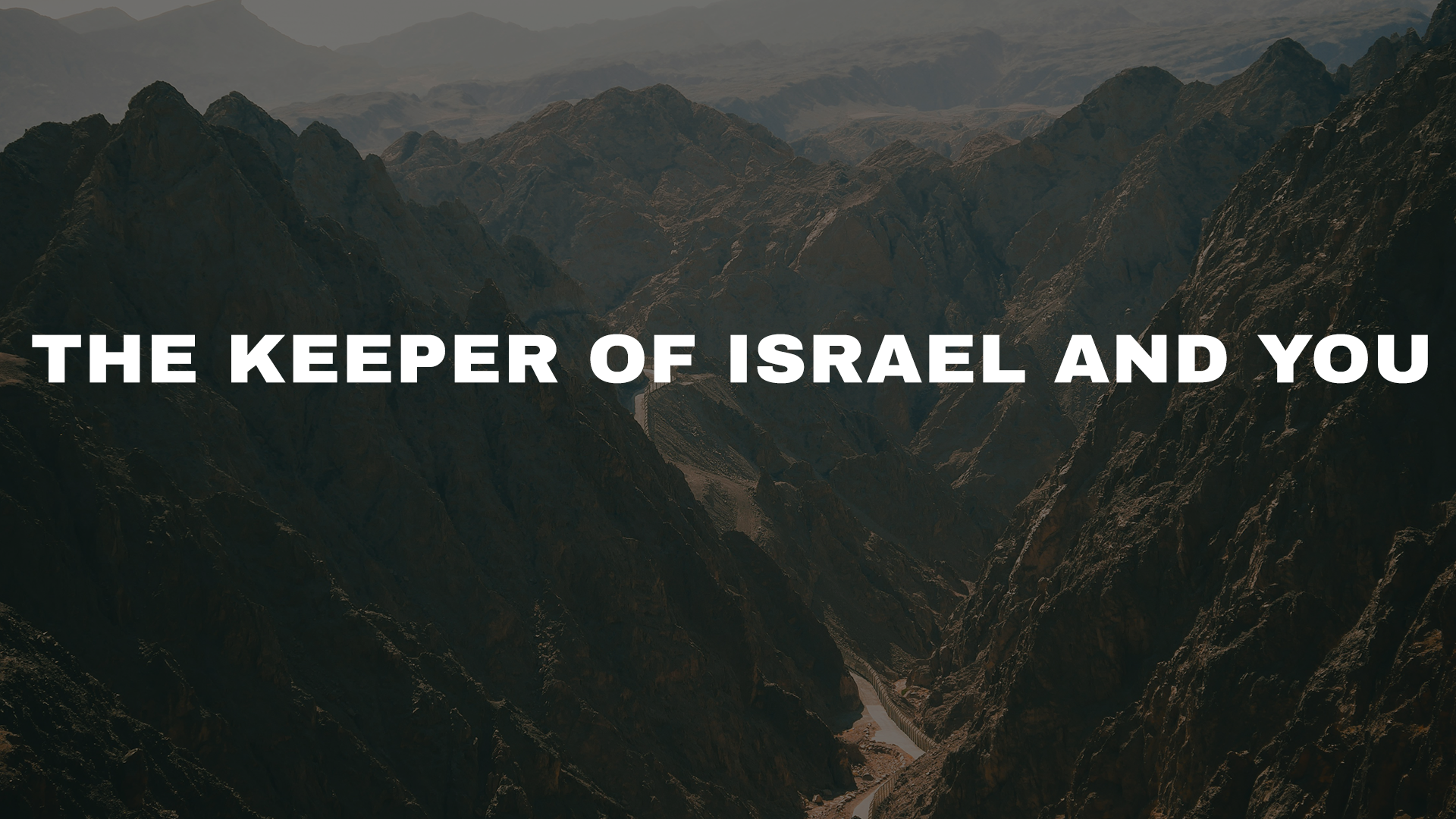 The Keeper of Israel and You