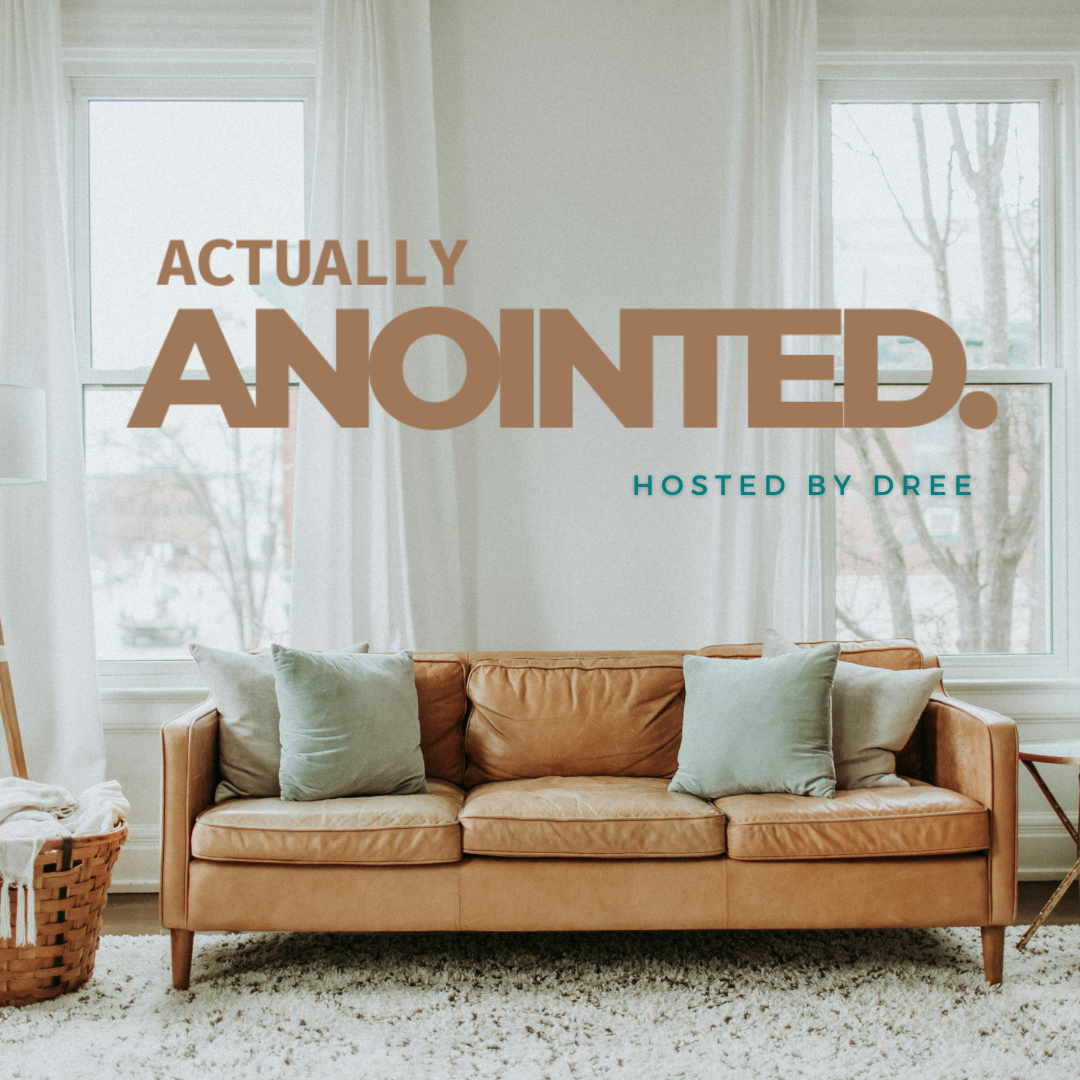 Brown leather couch with light blue pillows in a living room, large windows with white curtains, text overlay "Actually Anointed. Hosted by Dree."