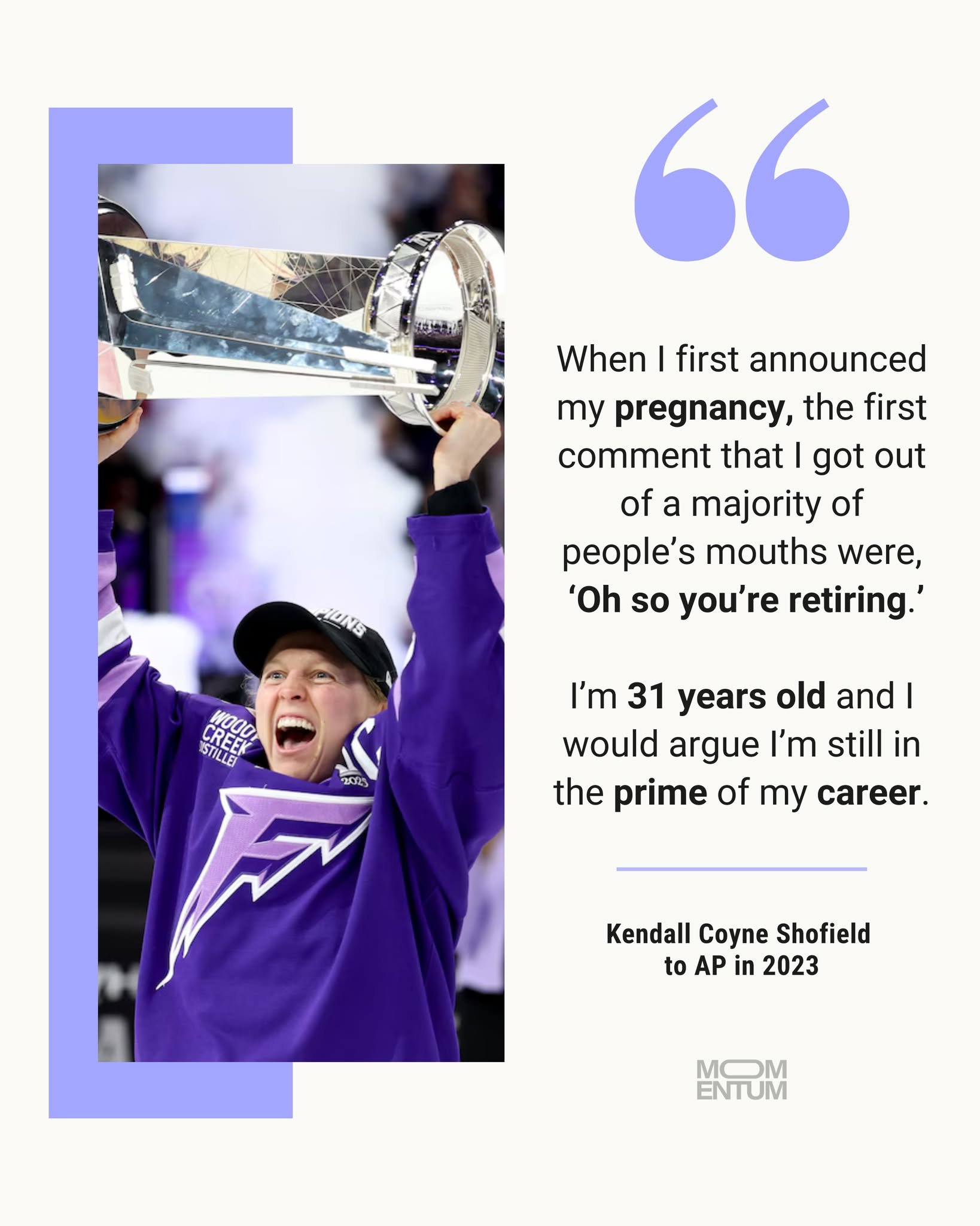 &ldquo;Oh so you&rsquo;re retiring.&rdquo;

That&rsquo;s what @kendallcoyne26 heard when she announced her pregnancy in 2023 ➡️ Fast forward to 2025 and she just won her second Walter Cup with the @pwhl_frost as team captain.

We&rsquo;re not sure wh