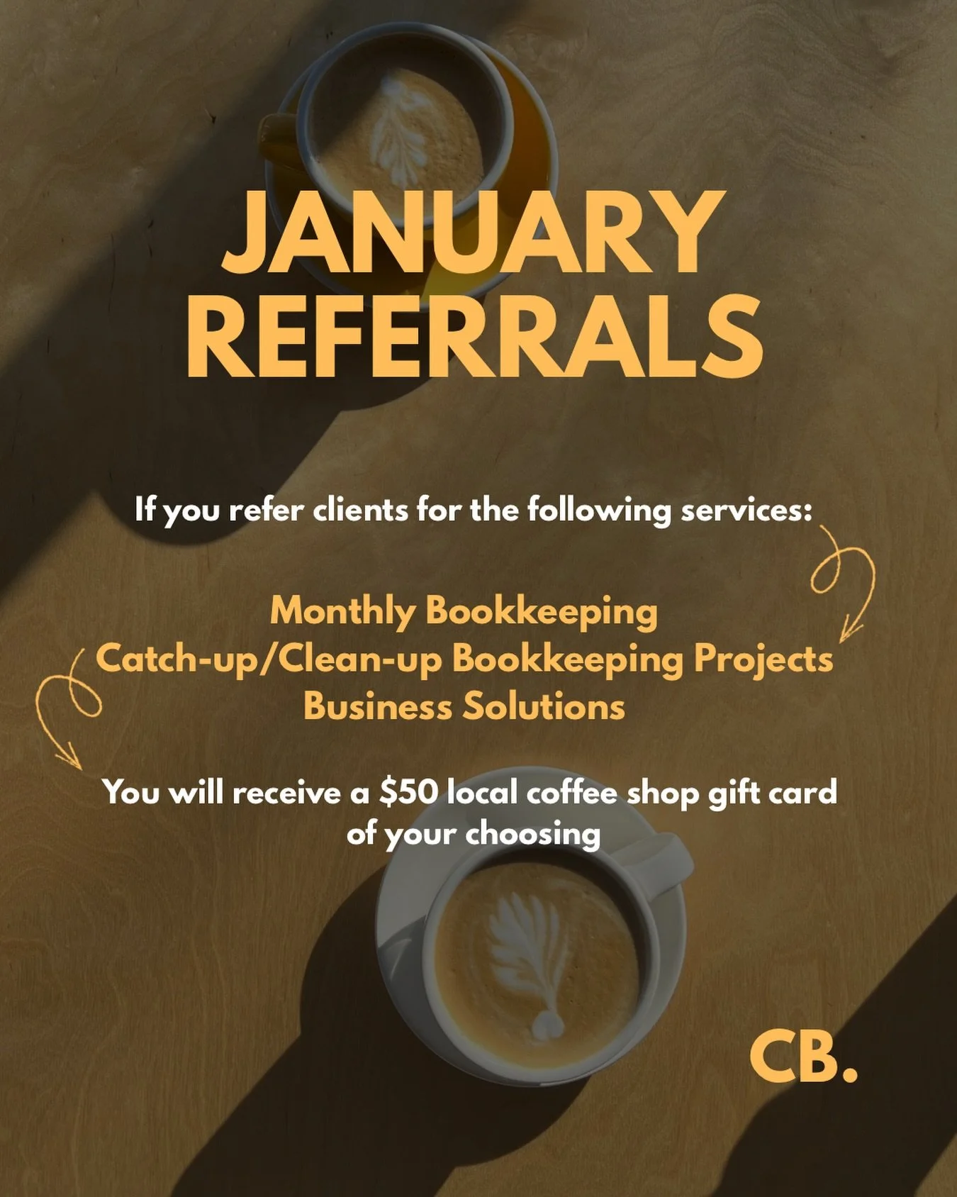 January Referral Bonus for Busy Business Owners ☕️ 

If you refer a new client for any of the following services:

&bull; Monthly bookkeeping &bull; Catch up or clean up projects &bull; Business solutions and consulting

You will receive a $50 local 