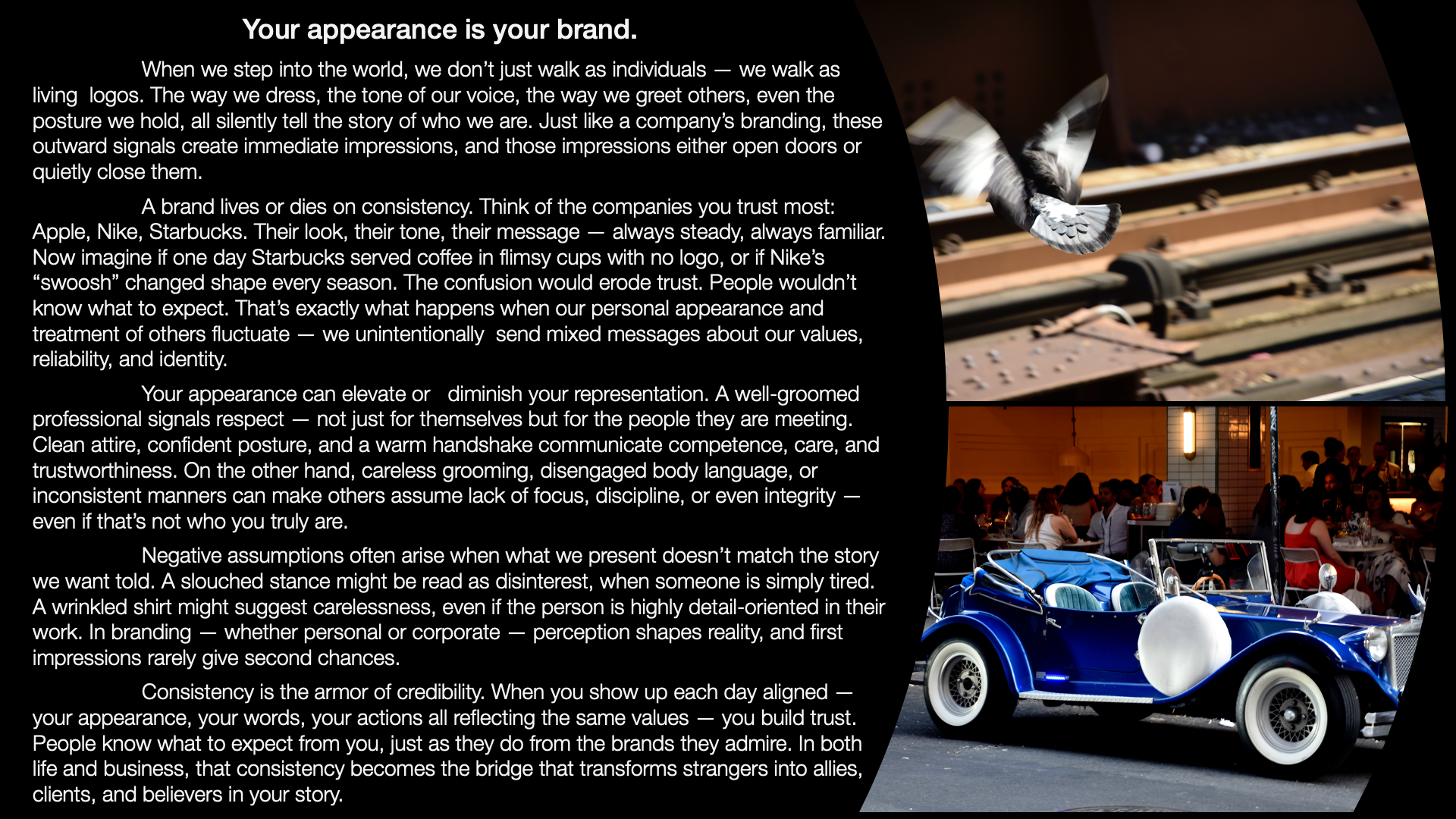 A collage image comprising three parts: A black panel with white text about personal appearance and branding; a pigeon in flight over train tracks; and a bustling restaurant scene with people dining and a vintage blue car parked outside.