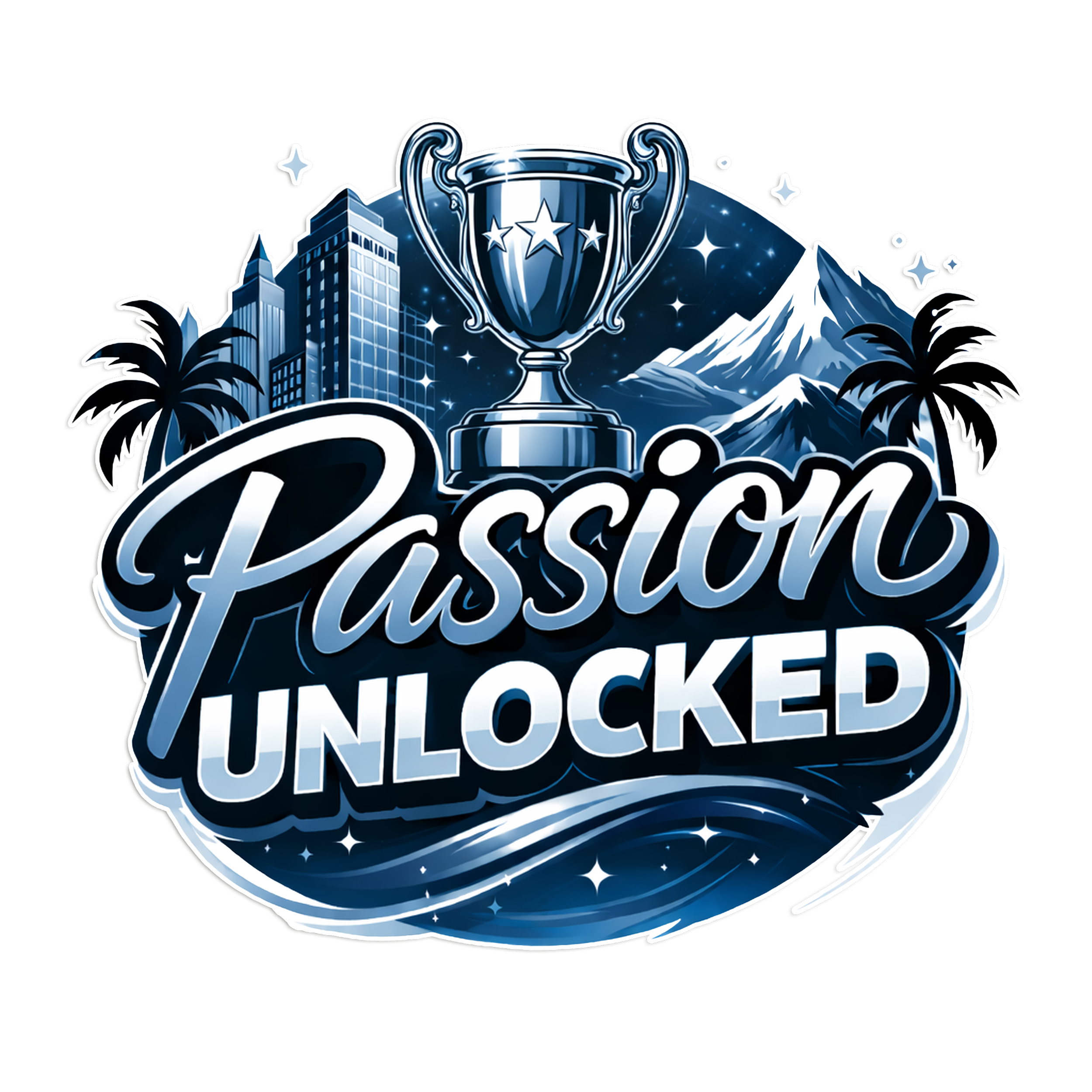 A digital graphic design with a trophy, cityscape, mountains, palm trees, and the words 'Passion Unlocked' in bold, stylized font with a blue and black color scheme.
