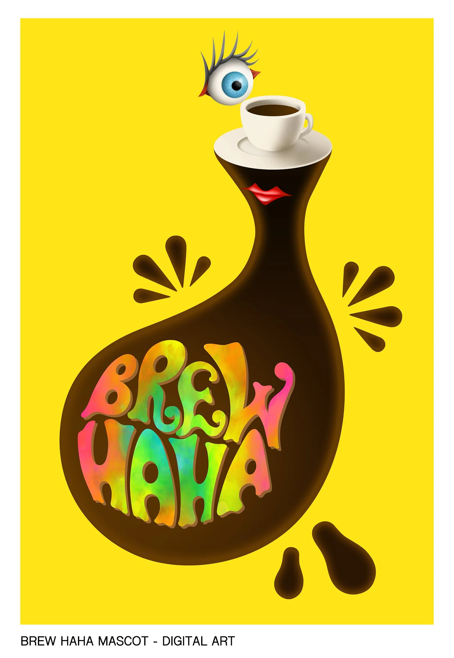 Digital art of a coffee cup with a large single eye and eyelashes above a brown, stylized body with red lips and colorful, psychedelic text reading "Brew Haha Mascot" on a yellow background.