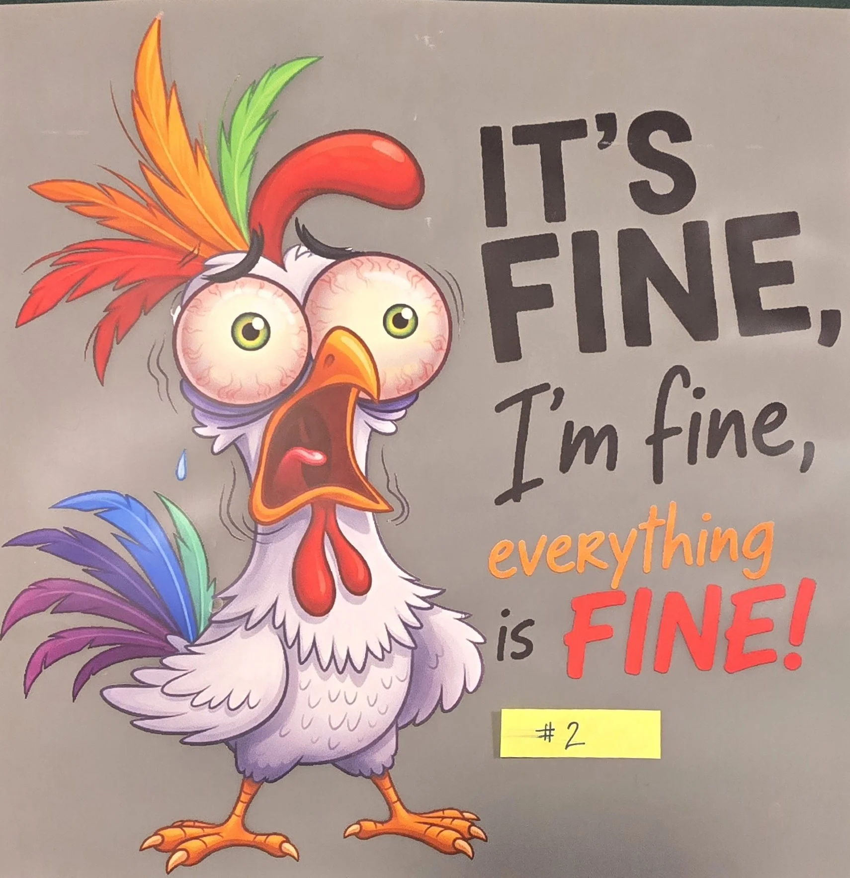 A cartoon turkey with orange, green, purple, and red feathers, looking exhausted with big, bloodshot eyes and a drooping beak. The background contains text that reads 'It's fine, I'm fine, everything is FINE!'