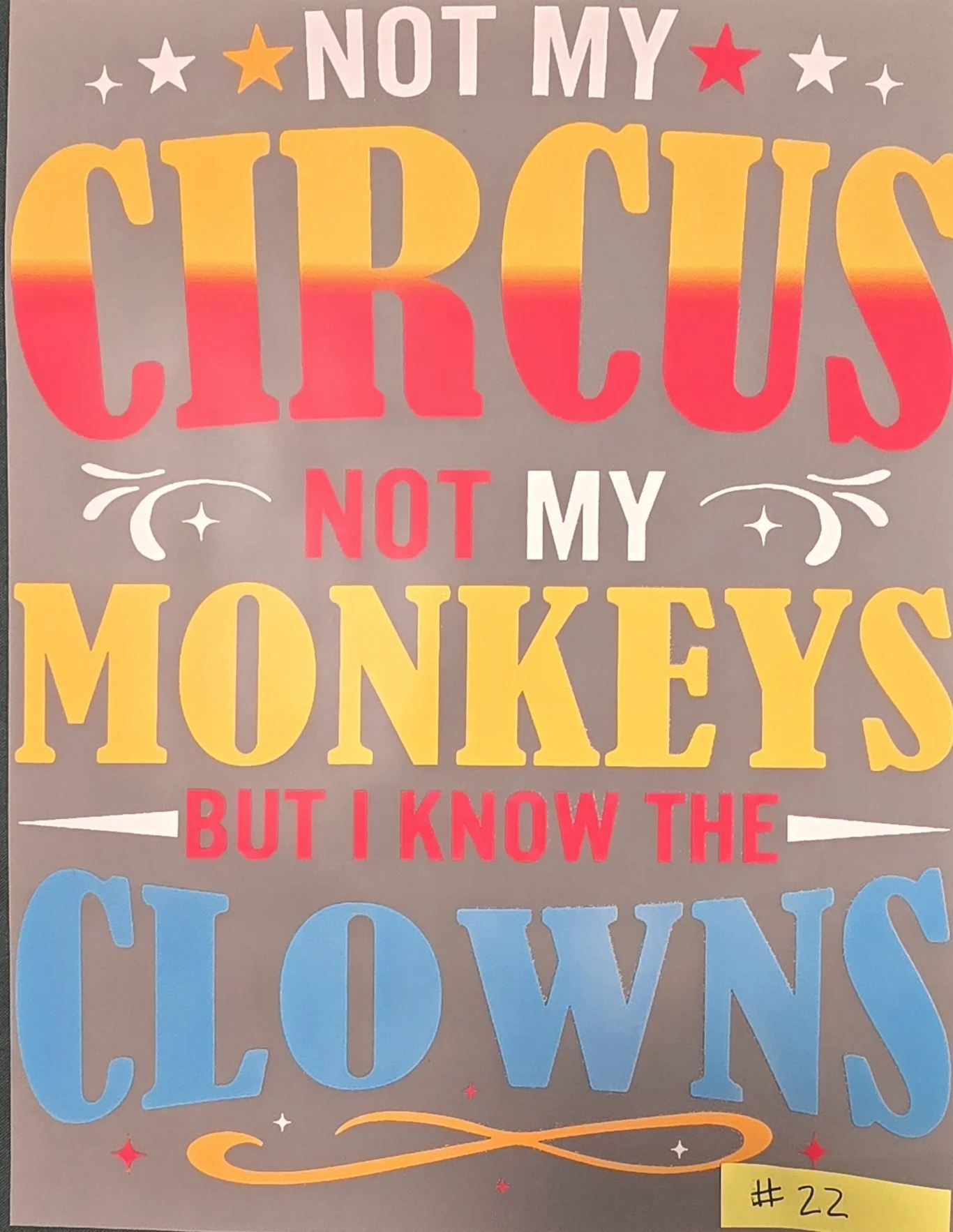 Colorful poster with text that reads 'Not my critics, not my monkeys, but I know the...' and various stars and decorative elements.