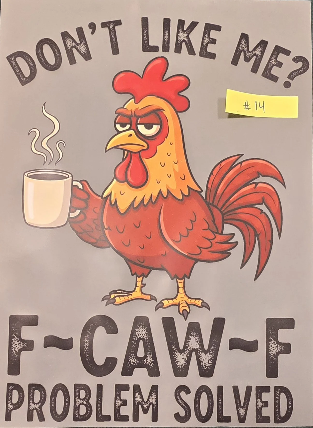 Cartoon of a rooster holding a cup of coffee, with the caption 'Don't like me?'. The words 'Face-Can't' and 'Problem Solved' are partially visible at the bottom, and a yellow sticky note labeled '#14' is on the right side.