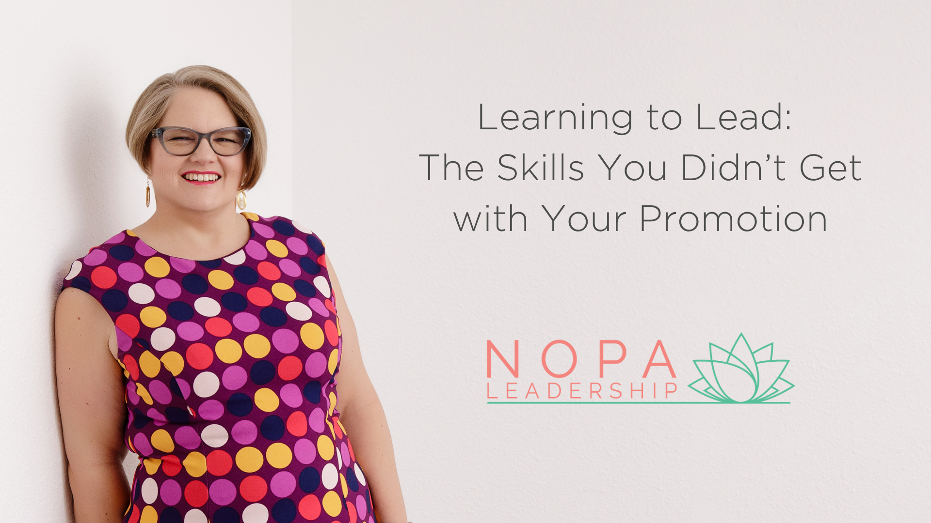 Learning to Lead: The Skills You Didn’t Get with Your Promotion