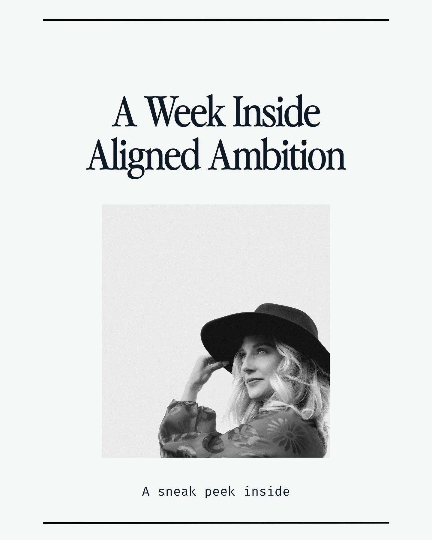 Clarity doesn&rsquo;t come from doing as much as you possibly can.
 It comes from investing your time and energy with intentionality.

This is what a week inside Aligned Ambition looks like. Pretty great, right? And it&rsquo;s all designed for you, s