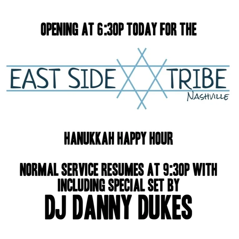 Opening late tonight, join @eastsidetribenashville for their annual Hanukkah celebration starting at 6:30p, and catch a special set by @djdannydukes