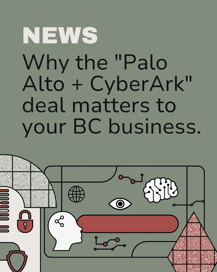 Cybersecurity giant Palo Alto Networks officially closed its acquisition of CyberArk. In the tech world, this is a massive "platformization" play. But for the average business owner in the Comox Valley, here is the "so what?":

Th