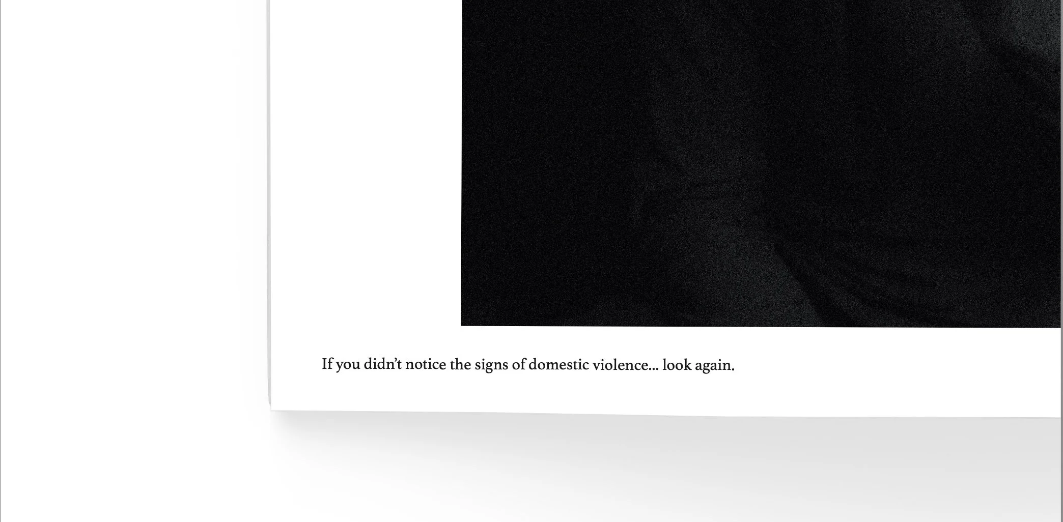 A black square with the text: 'If you didn't notice the signs of domestic violence... look again.'