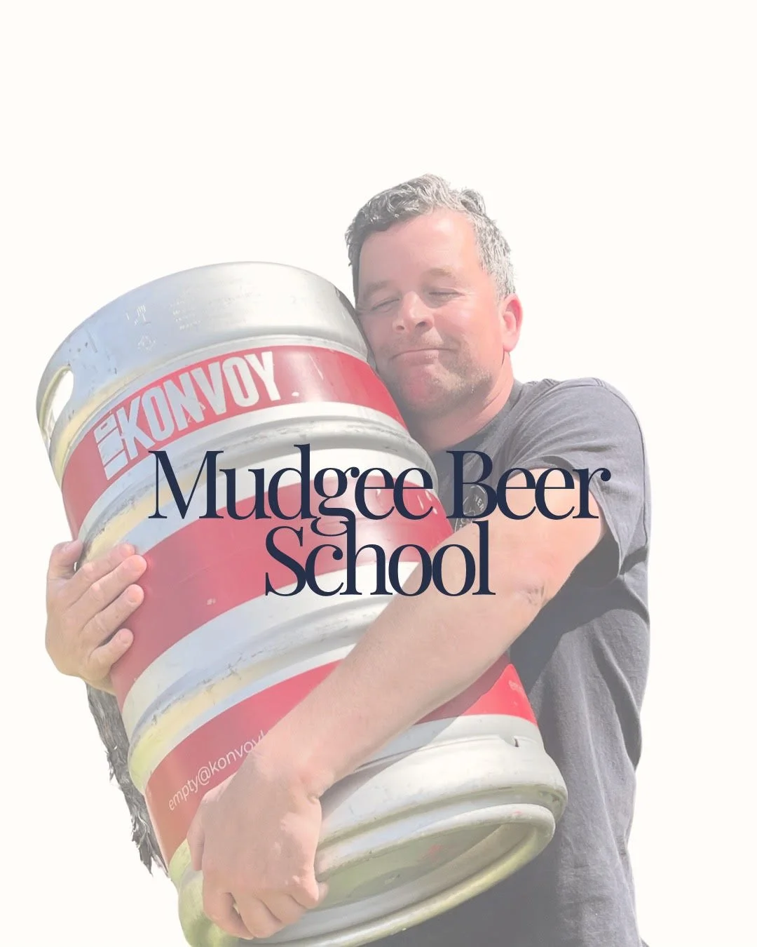 A man holding a large beer keg labeled 'Konvoy' with the text 'Mudgee Beer School' overlaid.