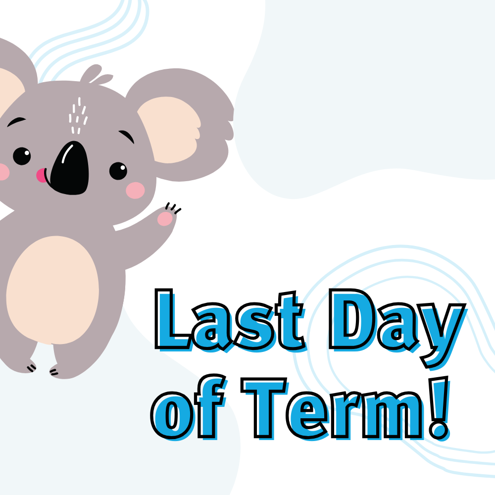 LAST DAY OF TERM