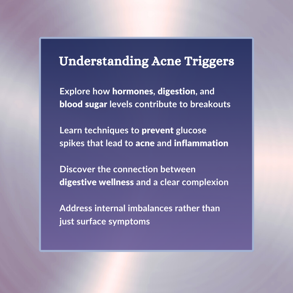 Understanding Acne Triggers section from the Mini Glow Guide, explaining how hormones, digestion, blood sugar, and inflammation contribute to breakouts.