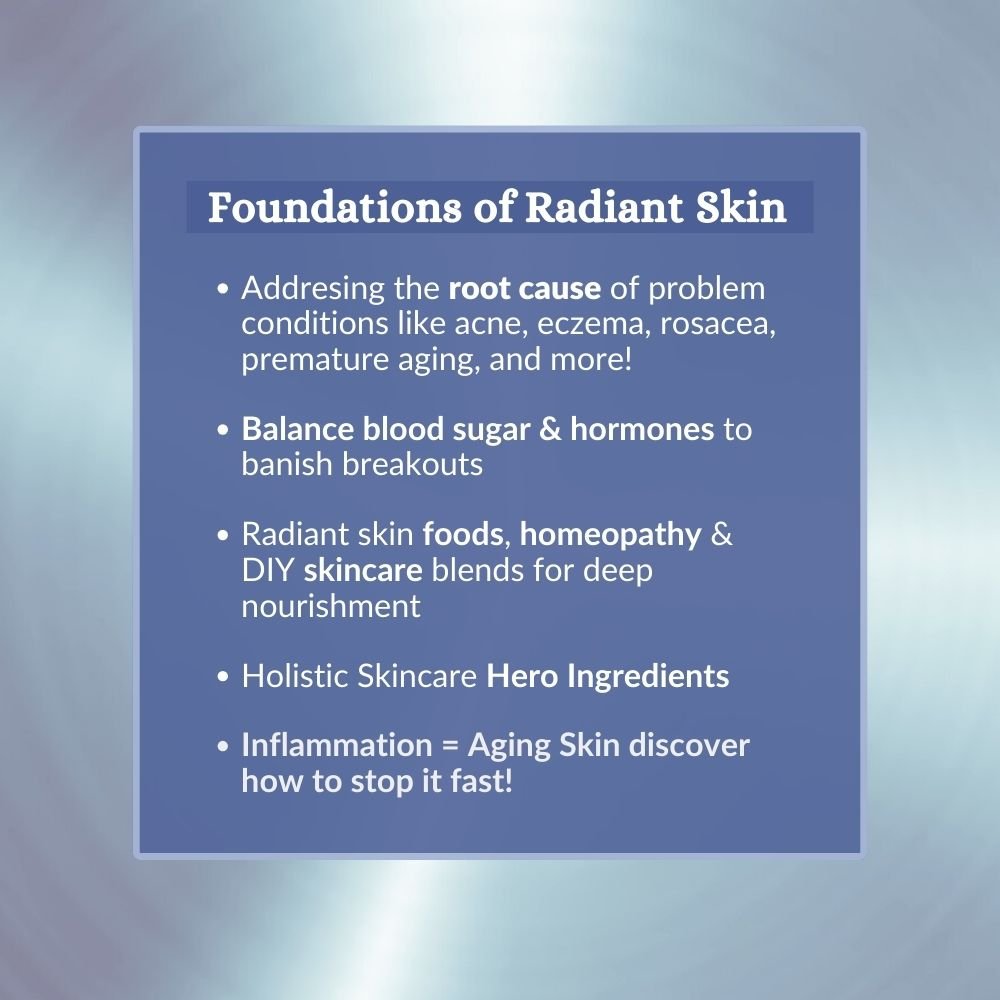 Glow Guide principles: addressing root causes of acne, rosacea, and aging with holistic nutrition and herbs.