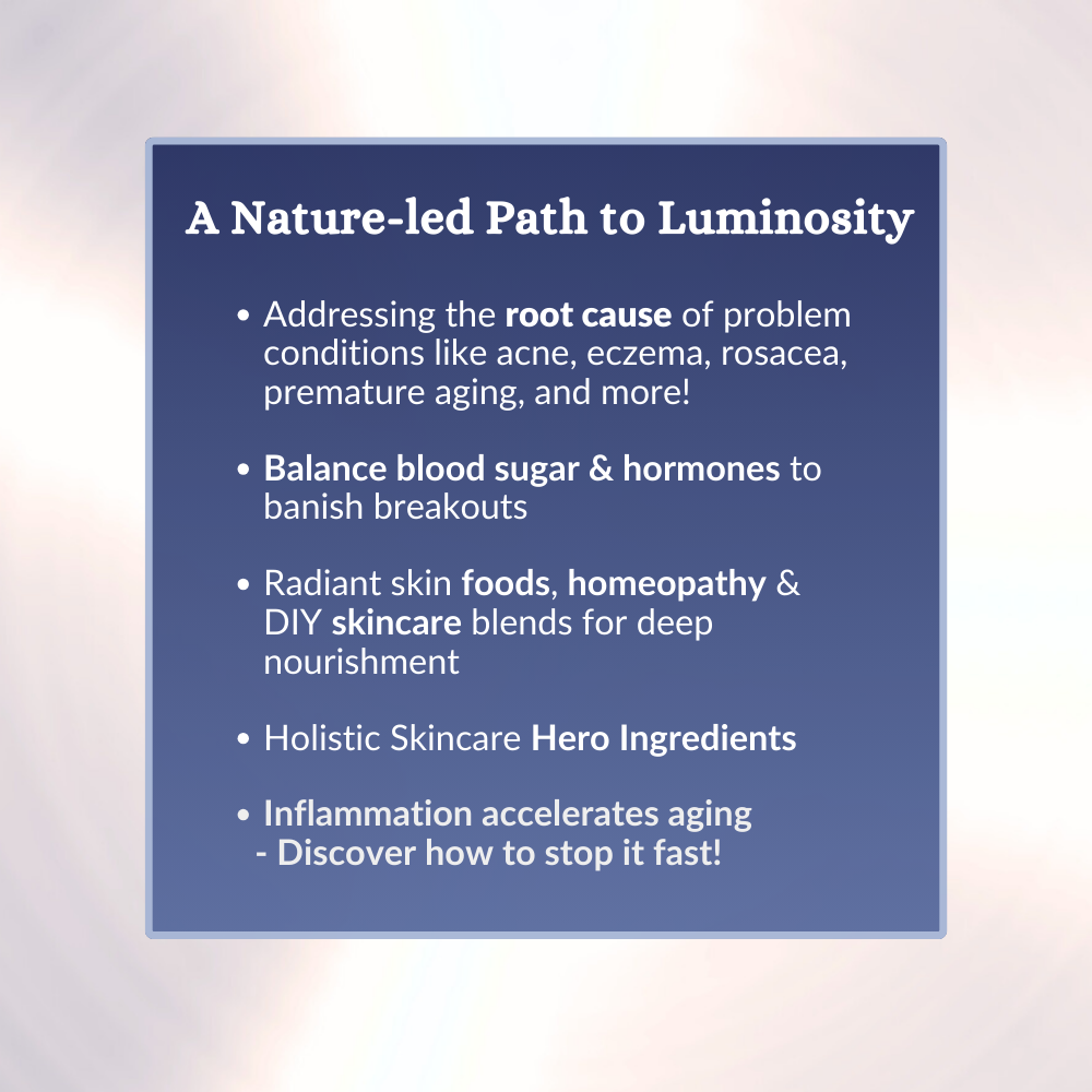 Nature-led Path to Luminosity section from The Glow Guide, detailing natural strategies for clear, glowing skin including hormone balance, inflammation reduction, and DIY skincare.