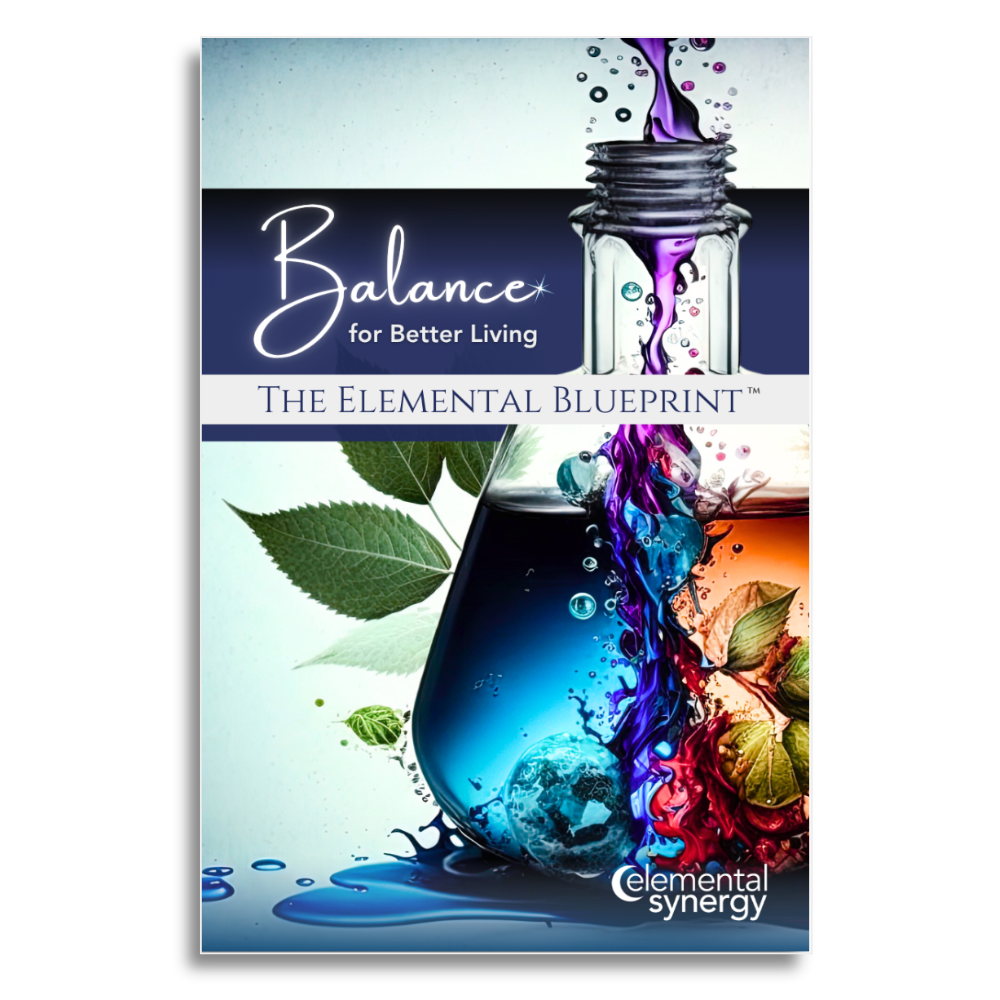 The Elemental Blueprint™: Balance for Better Living