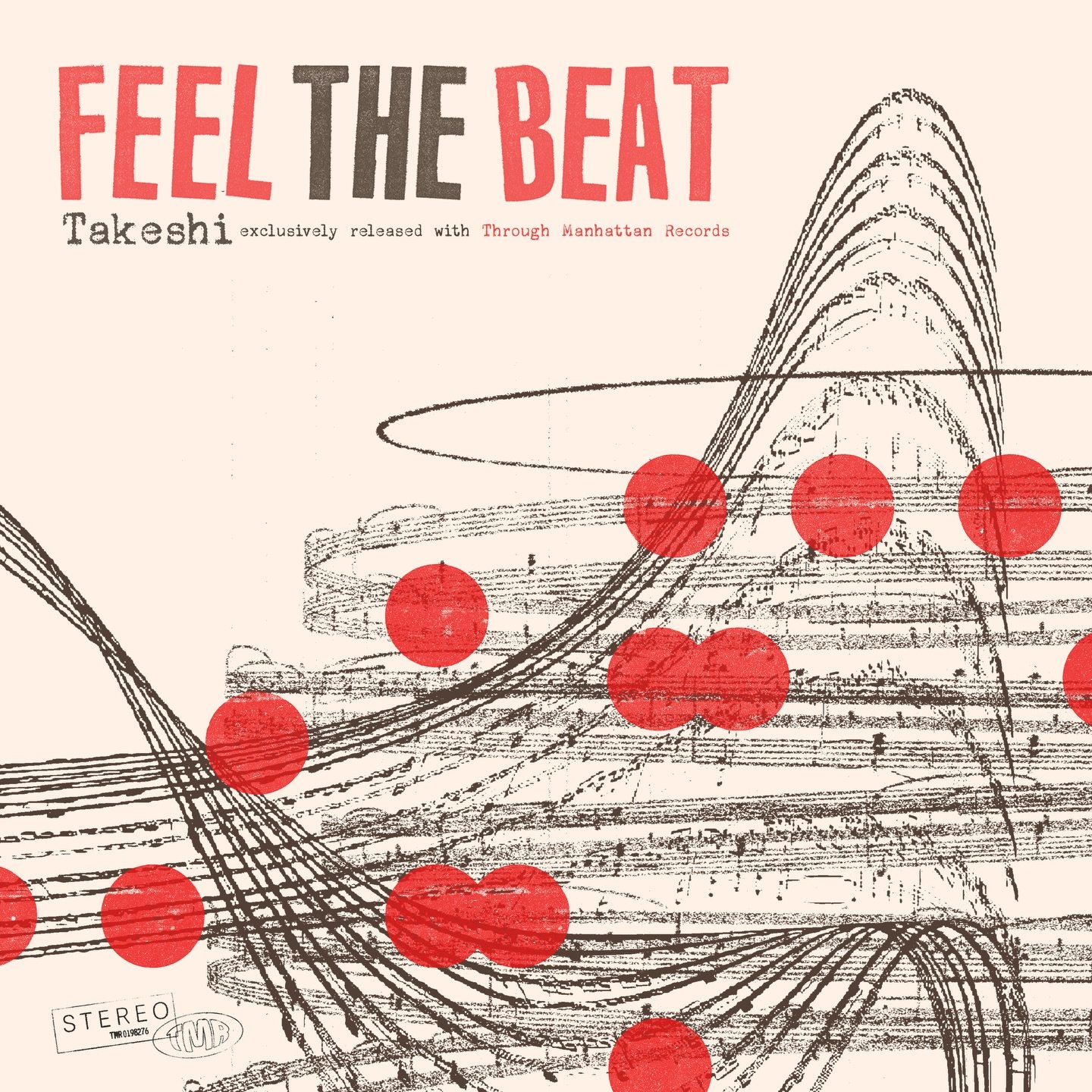 Album cover art for Takeshi's song "Feel the Beat" with abstract black lines and red dots on a cream background. Text includes "Feel the Beat," "Takeshi," and "exclusively released with Through Manhattan Records."