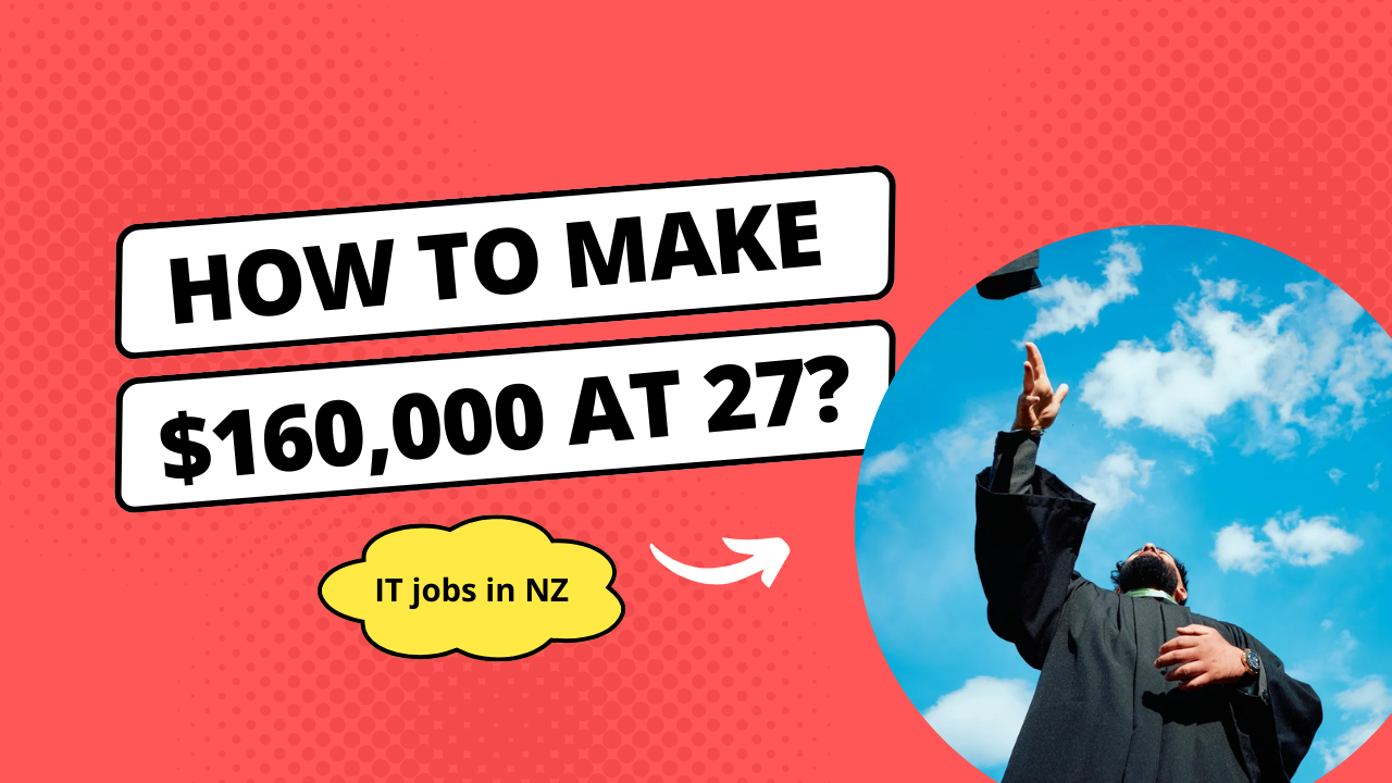 How to make $160,000 (or 80 Lakhs) PA as an Immigrant working in IT, New Zealand?