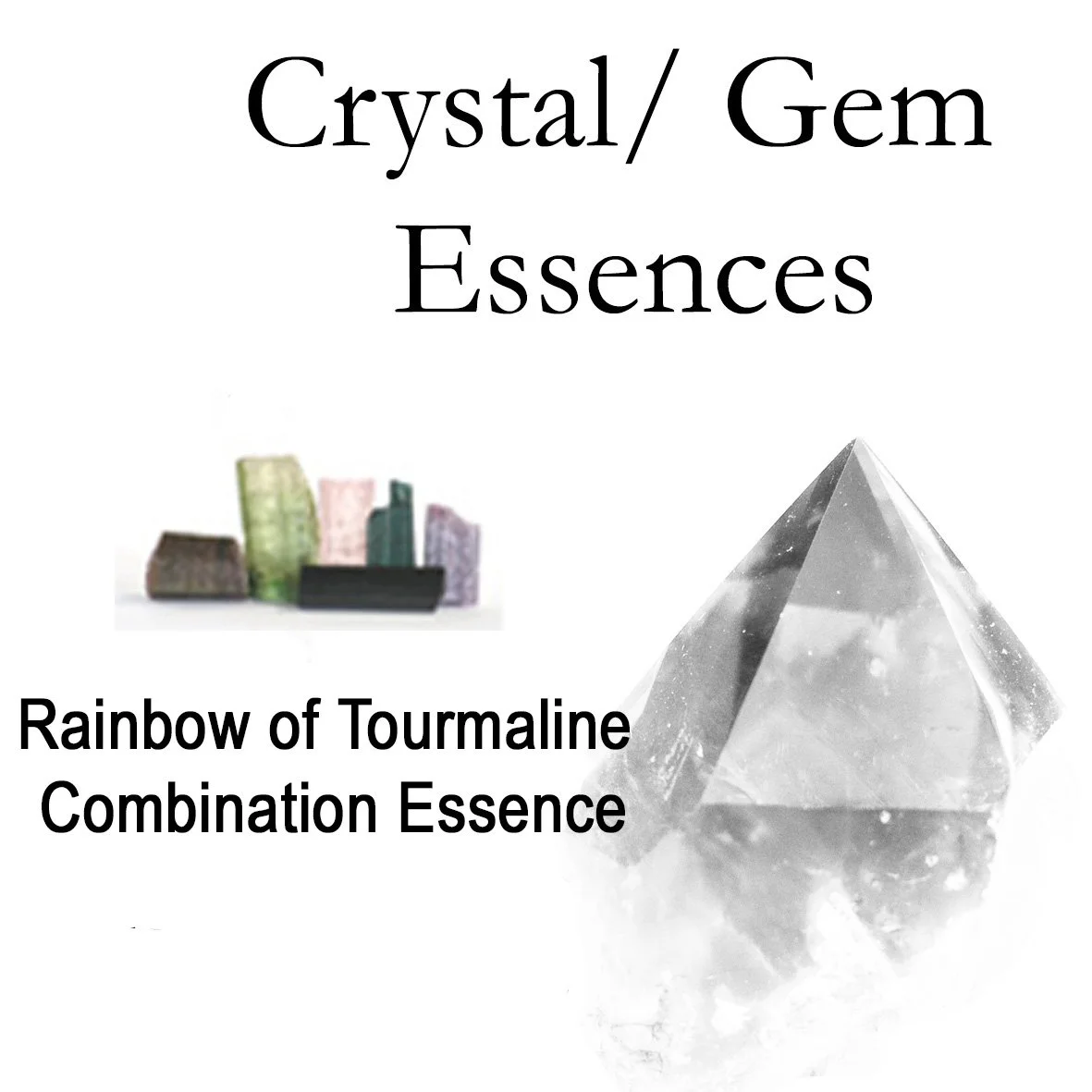 Crystal, Gem Essences - Rainbow of Tourmaline Combination