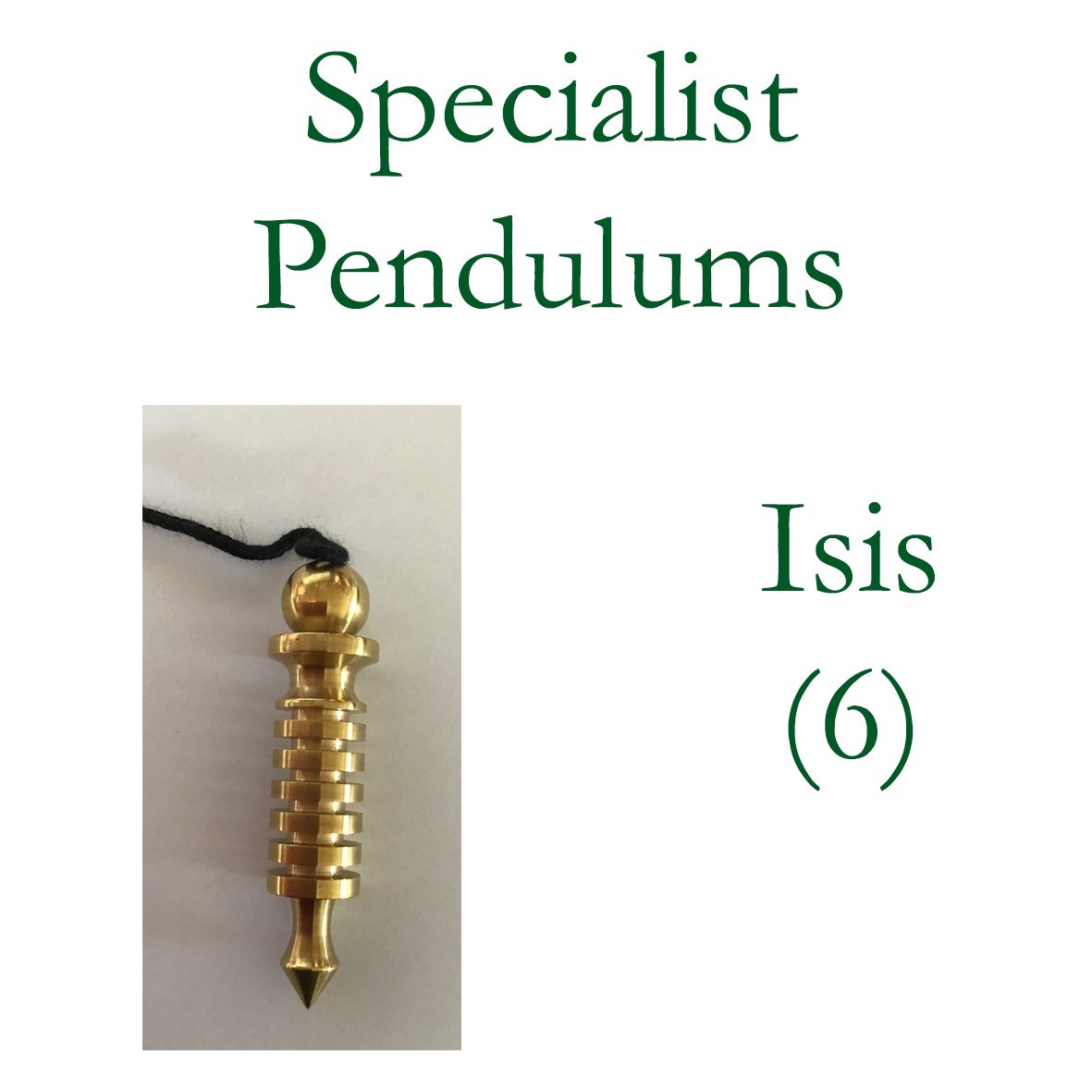 Specialist Pendulums - Isis (6)