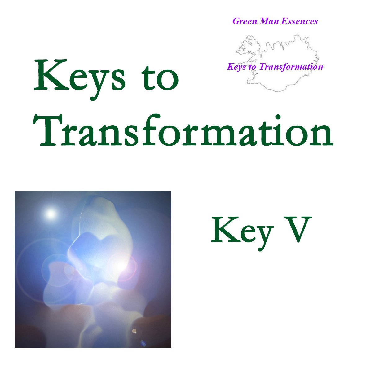 Keys to Transformation - Key V
