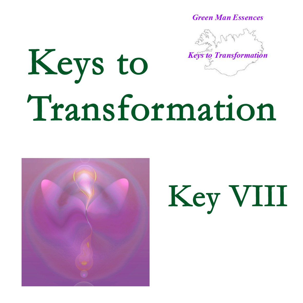 Keys to Transformation - Key VIII