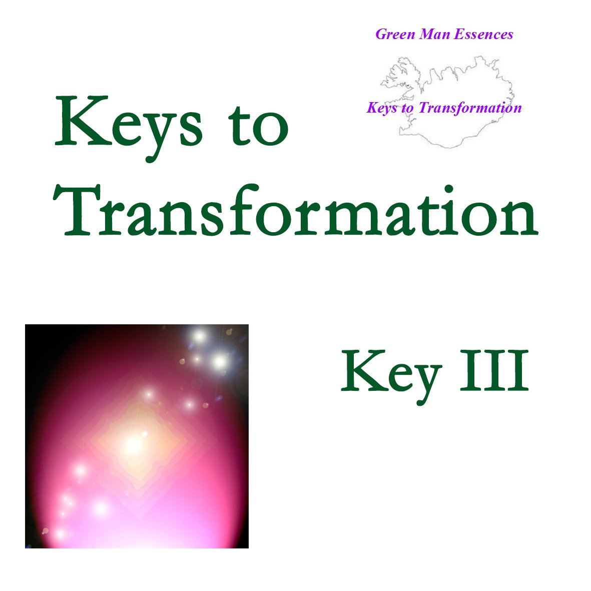 Keys to Transformation - Key III