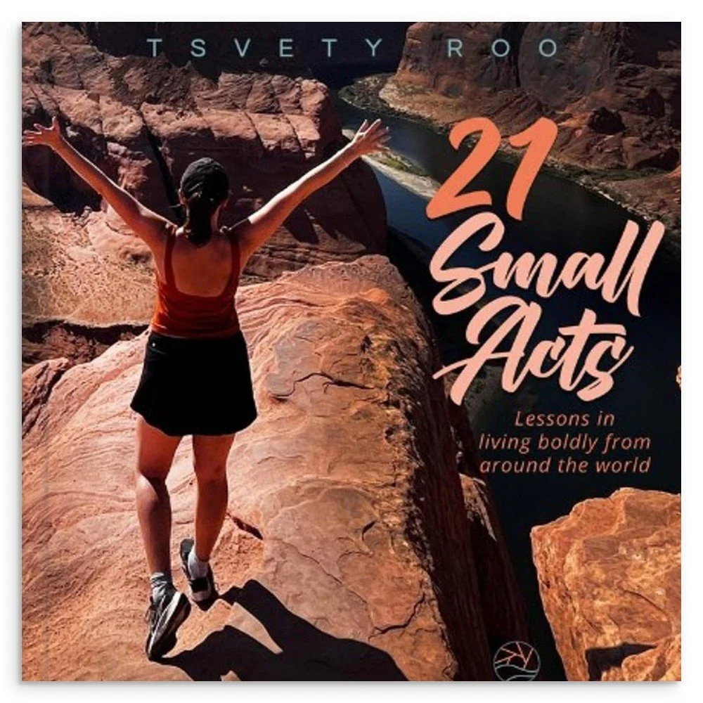 HARDCOVER - 21 Small Acts: Lessons in living boldly from around the world