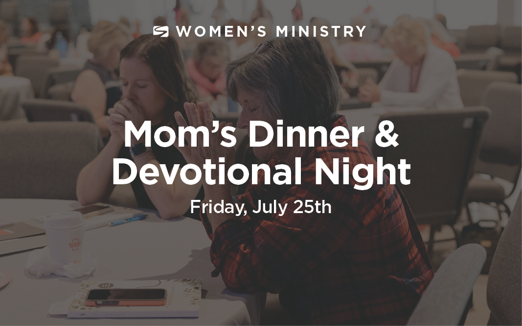 Women's Ministry - Mom's Dinner & Devo Night