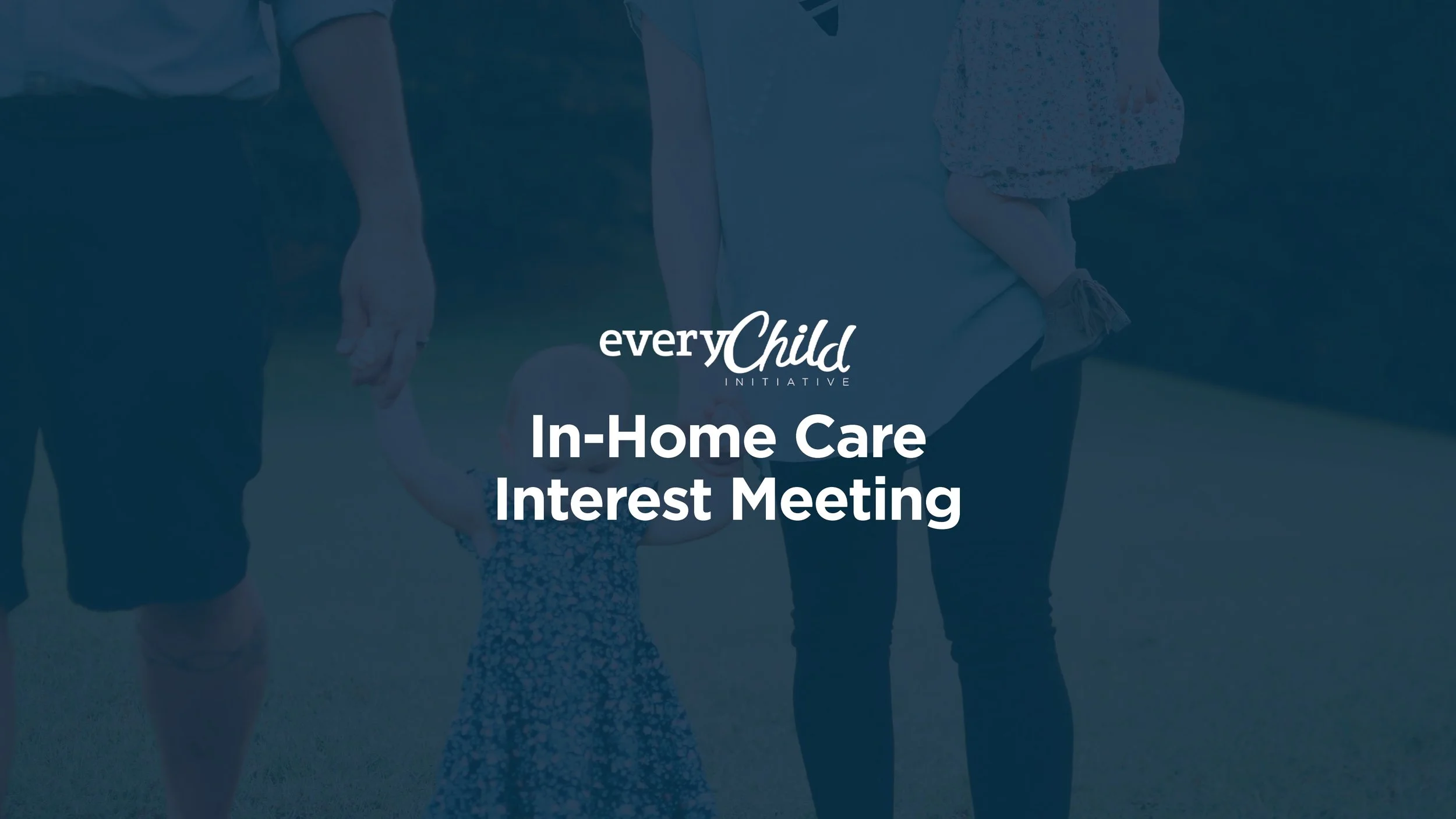 ECI: In-Home Care Interest Meeting