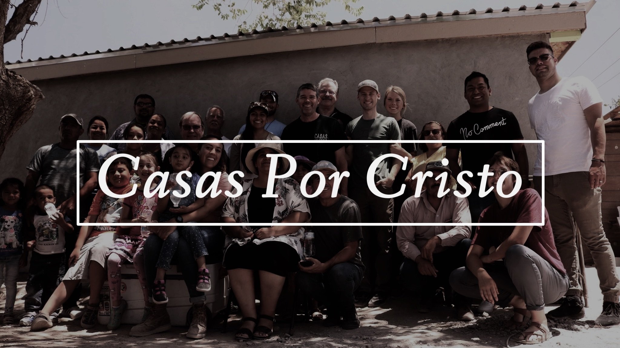 Casas Por Cristo Mission Trip