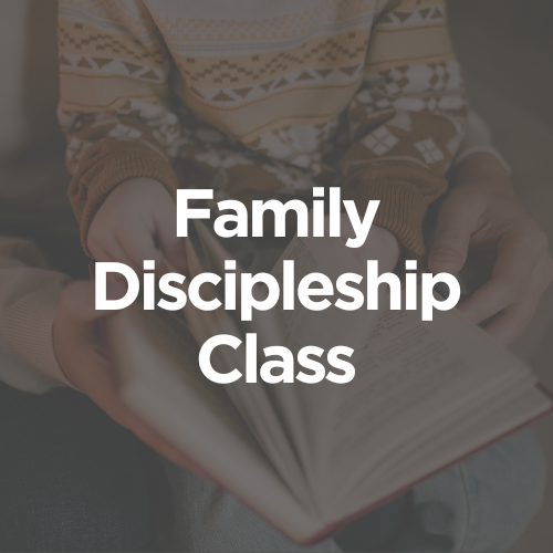 Family Discipleship Class