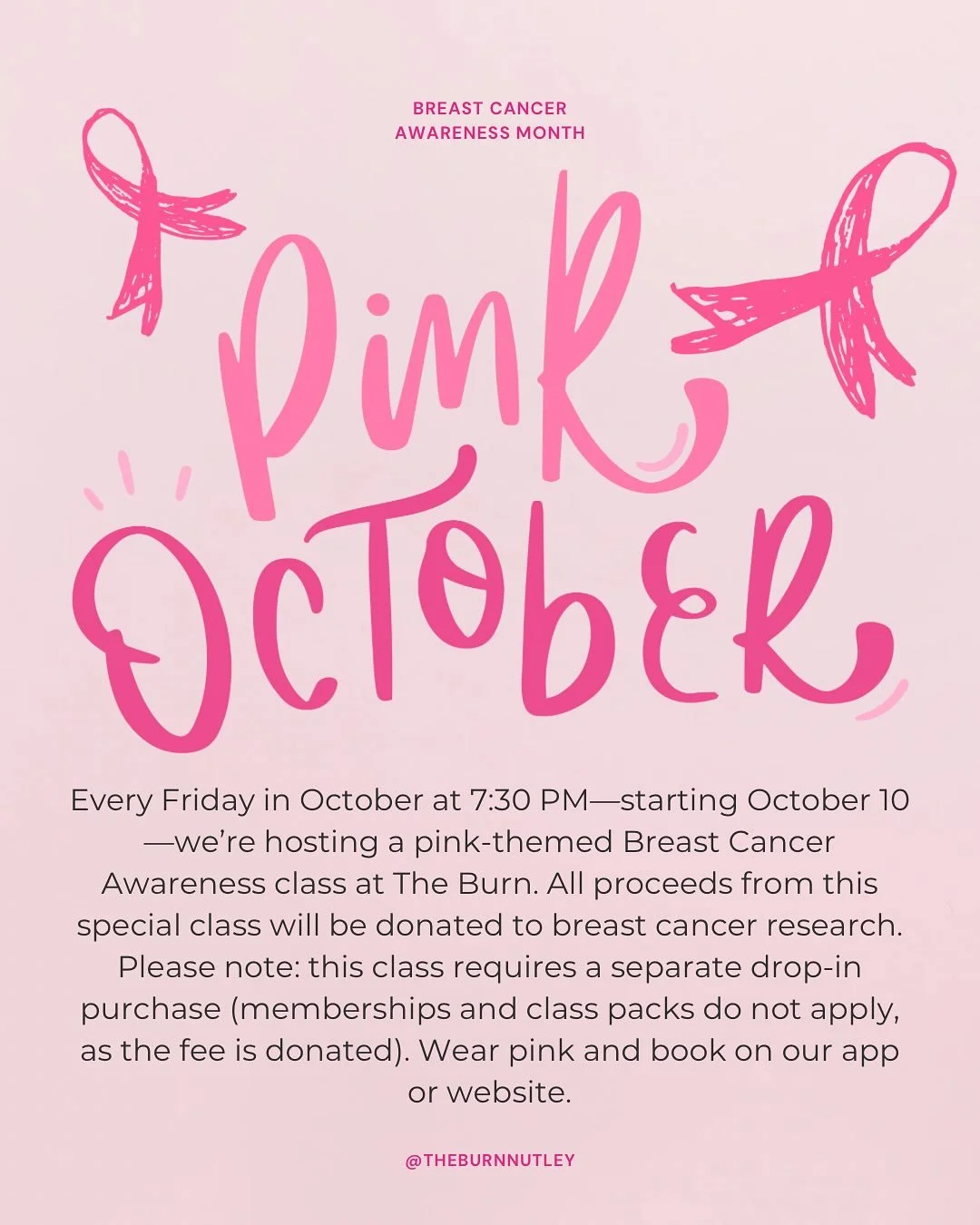 πποΈEvery Friday in October at 7:30 PM—starting October 10—we’re hosting a pink-themed Breast Cancer Awareness class at The BurnποΈπ
All proceeds from this special class will be donated to breast cancer research.
Please note: th