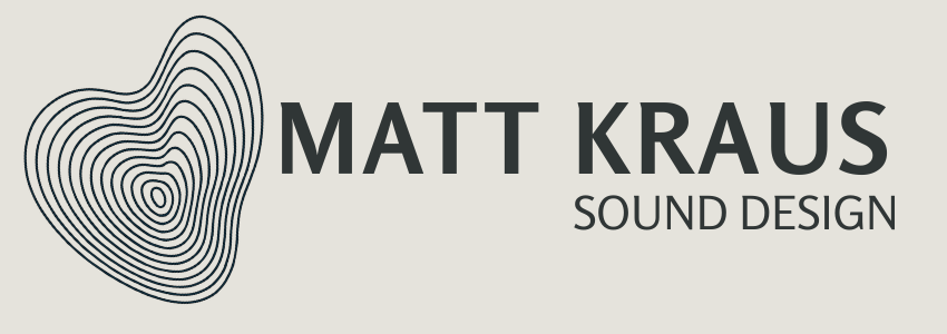Matt Kraus Sound Design