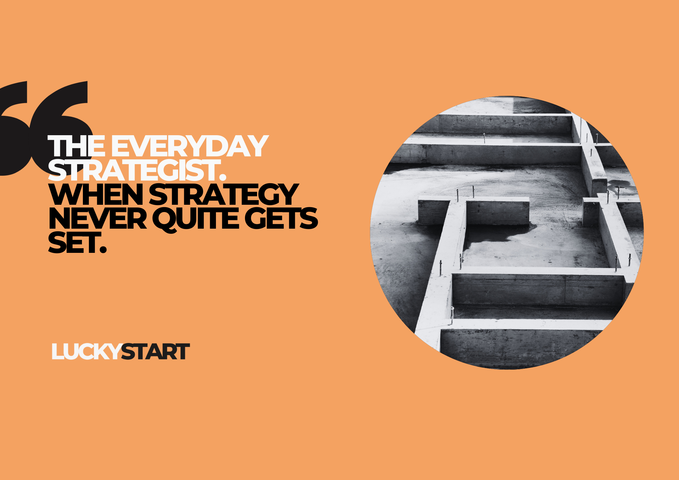 When strategy never quite gets set