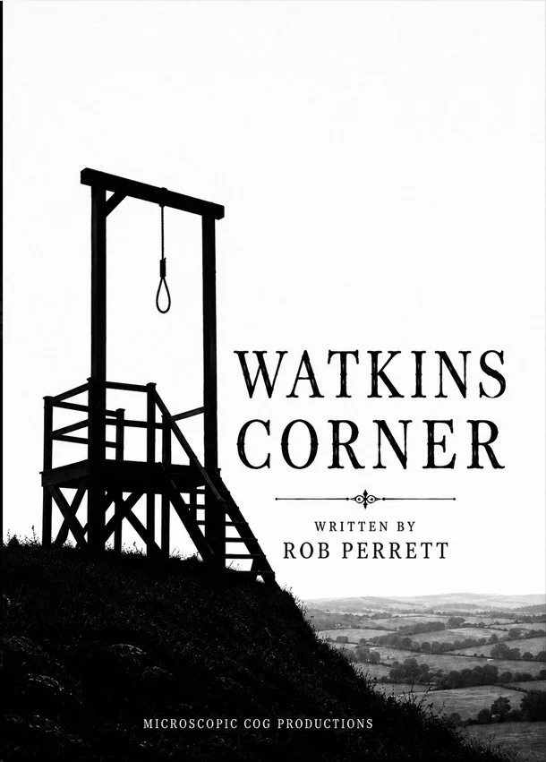 Poster titled 'Watkins Corner' by Rob Perrett, featuring a silhouette of a gallows on a hill with a rural landscape in the background.