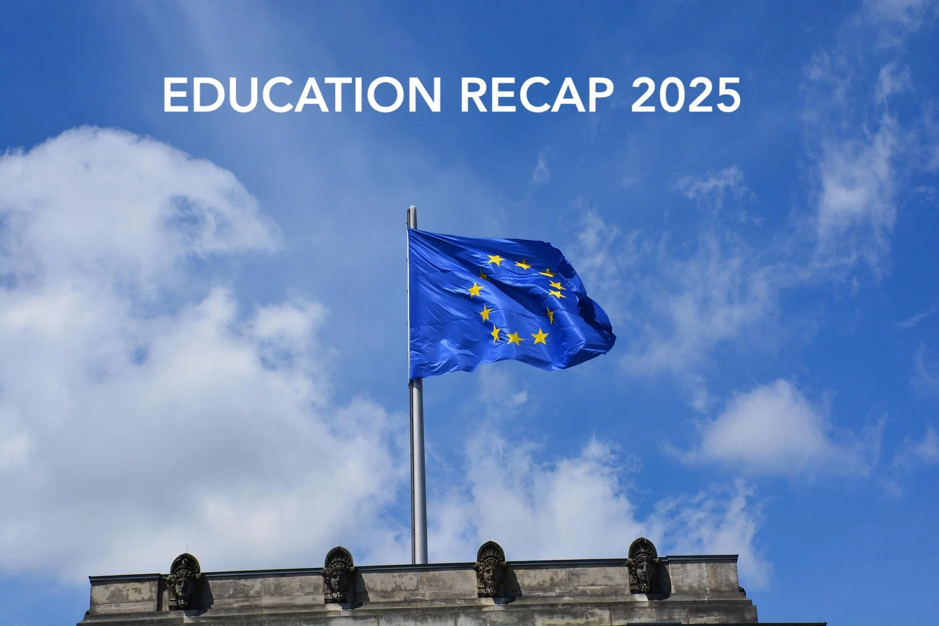 2025 Recap: Major European Education Developments in 2025
