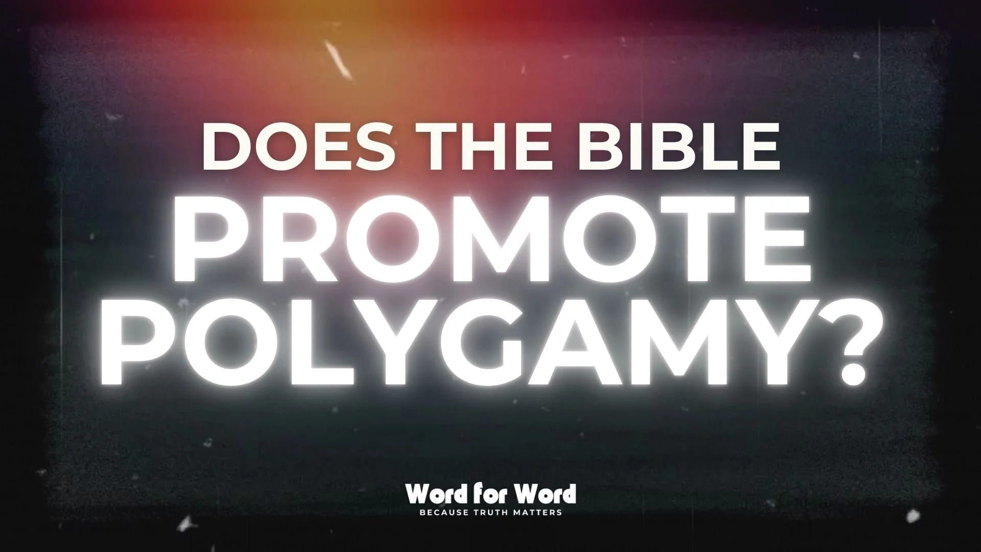 Does the Bible promote polygamy?
