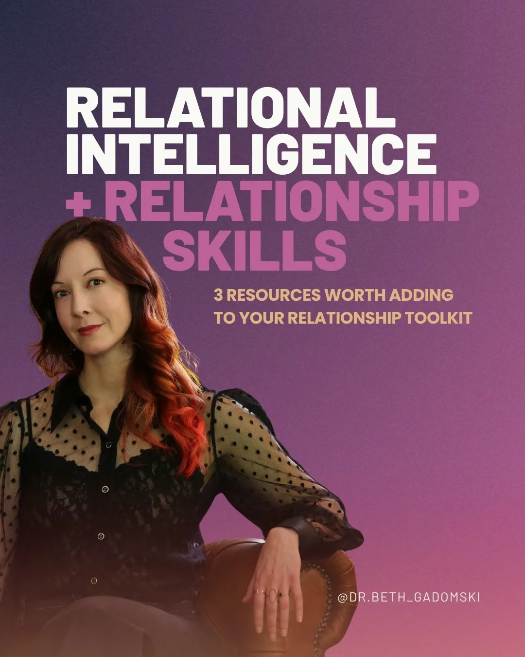 Relational Intelligence and Relationship Skills
 Pt 1 of 3 // *Consenting Adults* is infused with wisdom from empirical research, integrative theoretical orientations, diverse perspectives, and relationship and sex educators. It&rsquo;s accompanying 