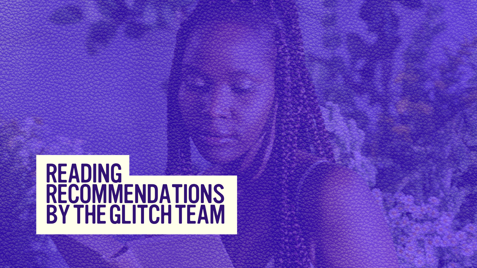 Reading recommendations from the Glitch team