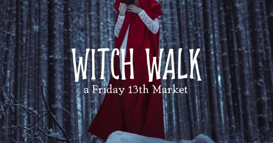 Witch Walk: A Friday 13th Market 
